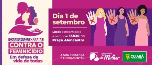 Prefeitura de Cuiab | Caminhada Cuiab contra o Feminicdio acontece nesta sexta-feira (1) e primeira-dama refora o engajamento da populao