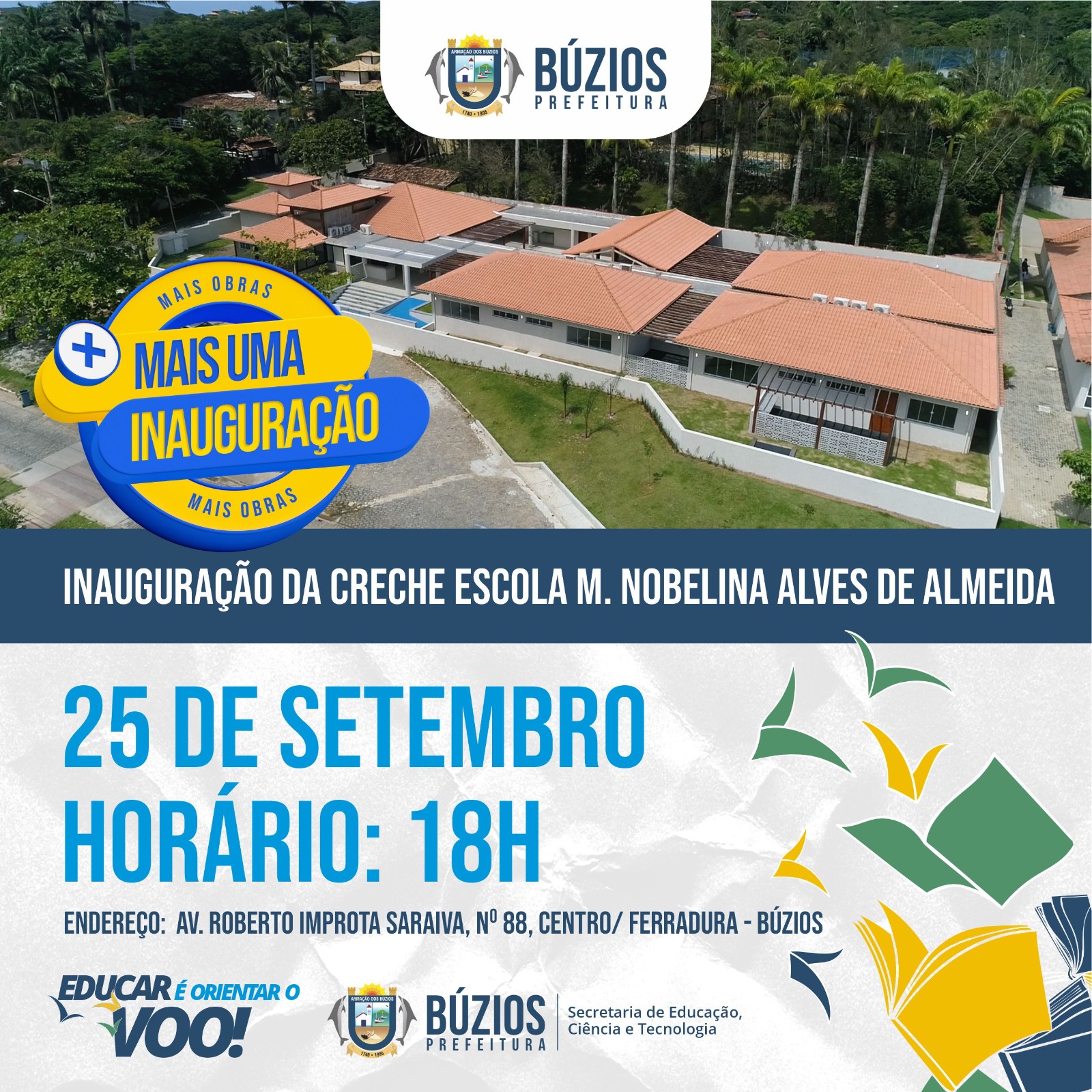 Mais uma inauguração: Prefeitura de Búzios inaugura nova Creche Escola Municipal Nobelina Alves de Almeida na Ferradura