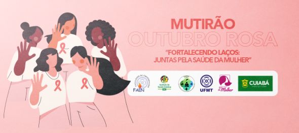 Prefeitura de Cuiab | Secretaria e UFMT promovem ao de preveno sade da mulher; inscries abertas